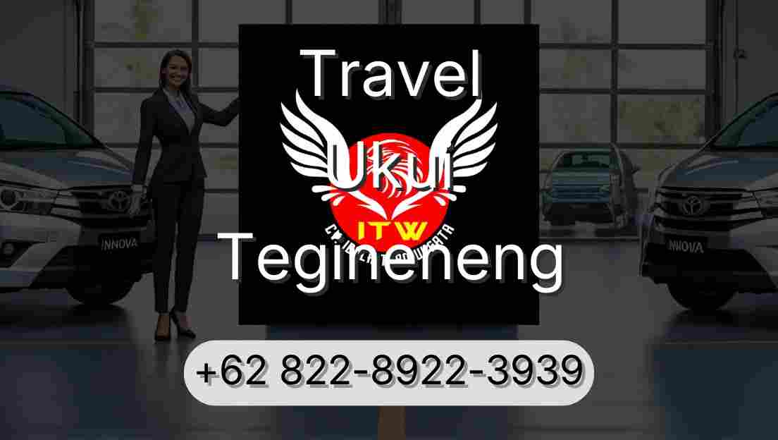 Travel Ukui Tegineneng