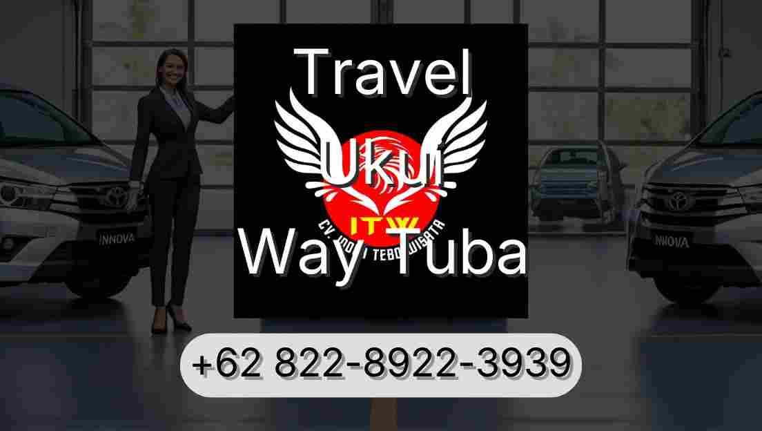 Travel Ukui Way Tuba