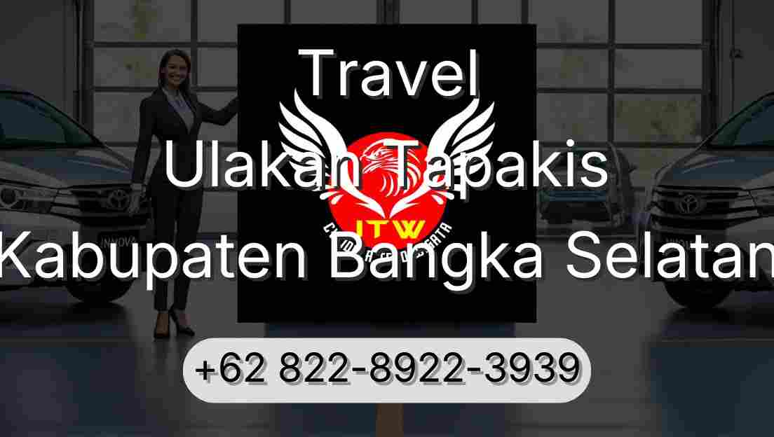 Travel Ulakan Tapakis Kabupaten Bangka Selatan