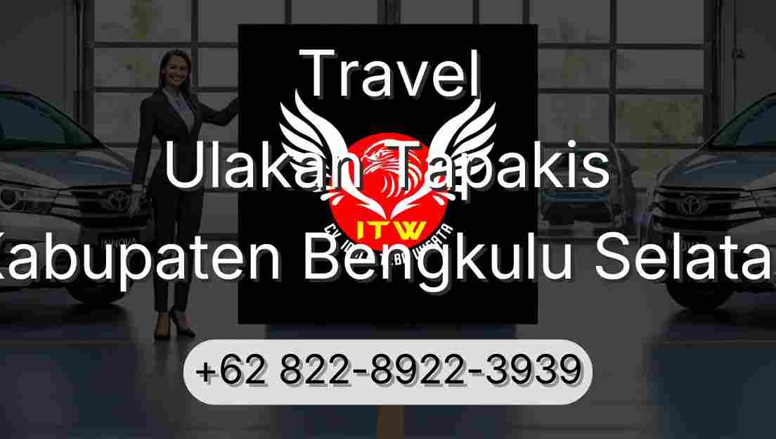 Travel Ulakan Tapakis Kabupaten Bengkulu Selatan