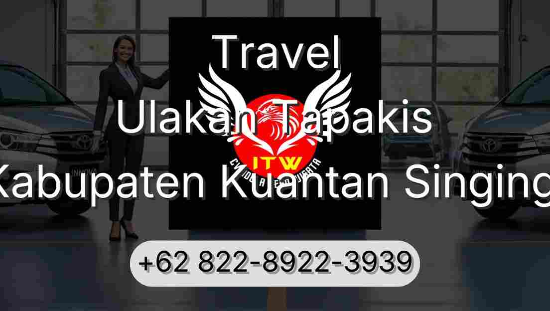 Travel Ulakan Tapakis Kabupaten Kuantan Singingi