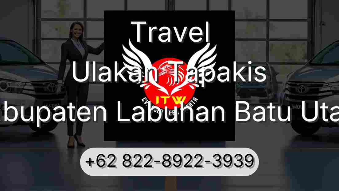 Travel Ulakan Tapakis Kabupaten Labuhan Batu Utara