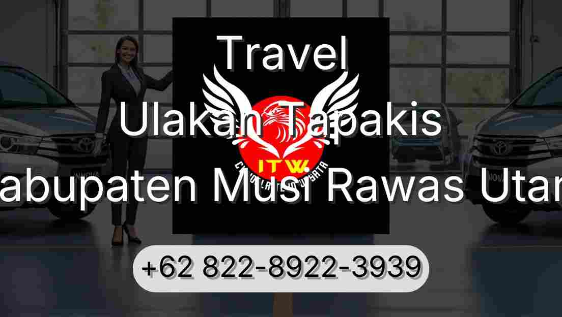 Travel Ulakan Tapakis Kabupaten Musi Rawas Utara