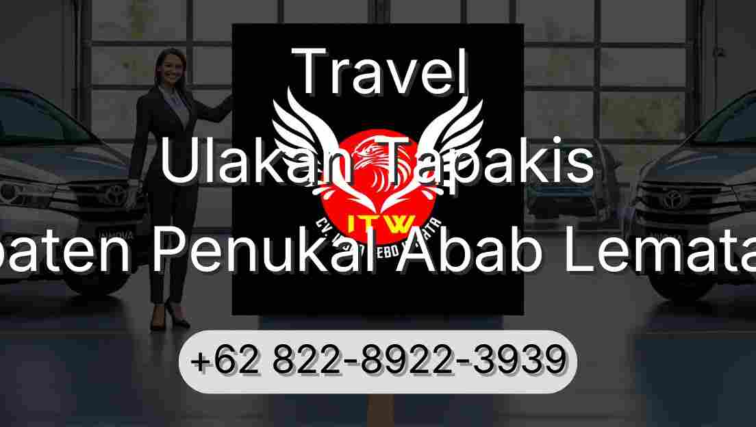 Travel Ulakan Tapakis Kabupaten Penukal Abab Lematang Ilir