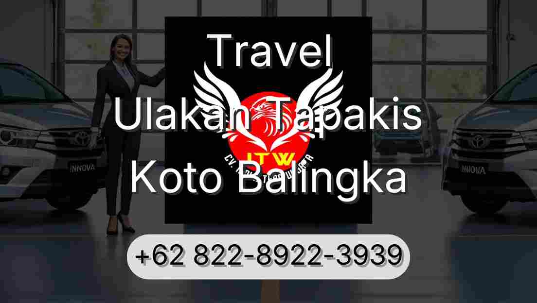 Travel Ulakan Tapakis Koto Balingka