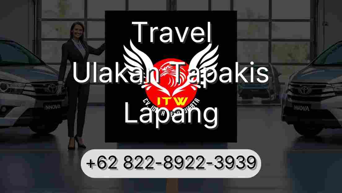 Travel Ulakan Tapakis Lapang