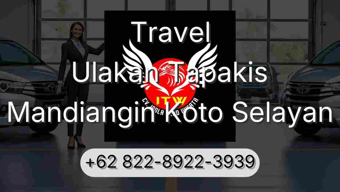 Travel Ulakan Tapakis Mandiangin Koto Selayan