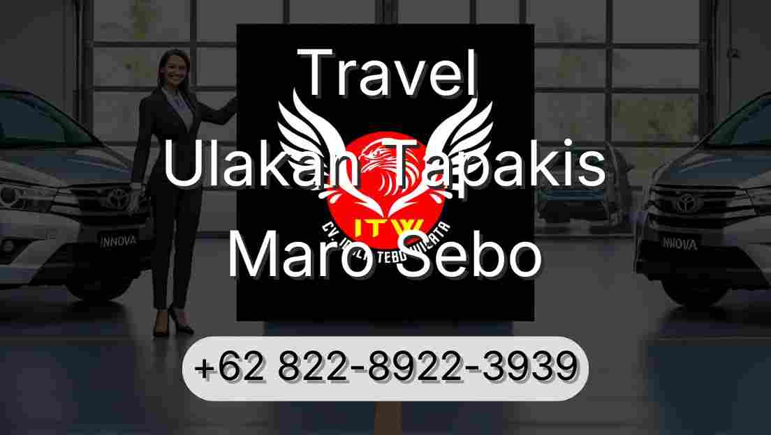 Travel Ulakan Tapakis Maro Sebo