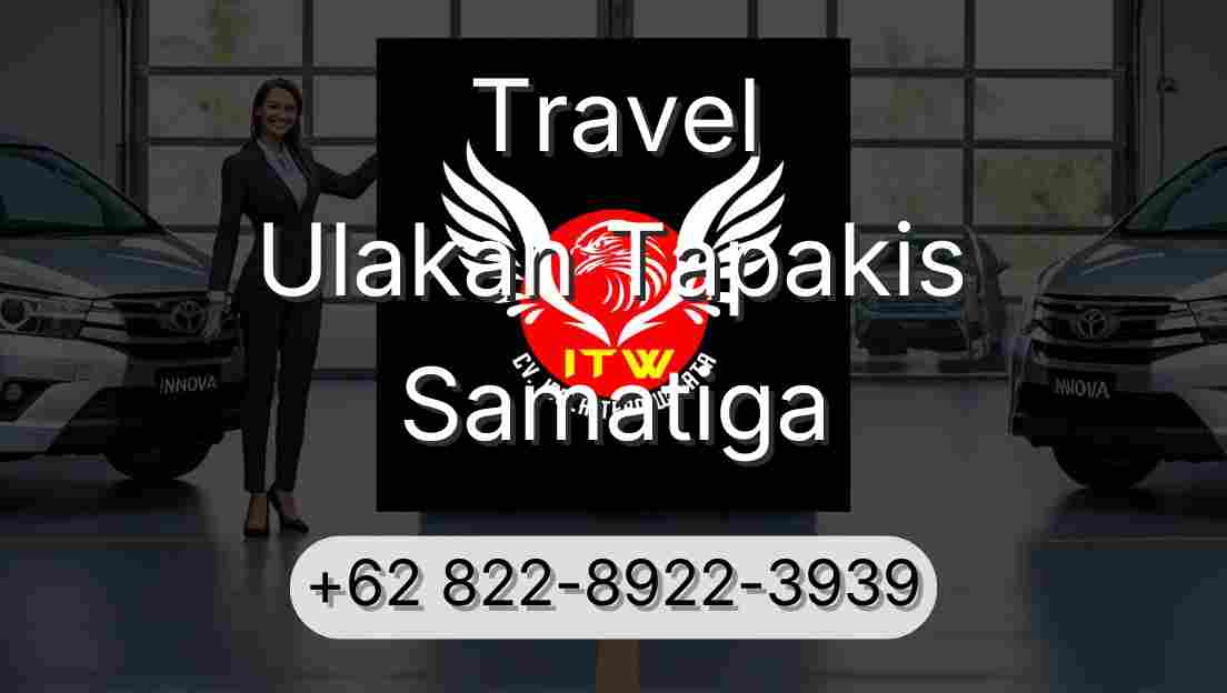 Travel Ulakan Tapakis Samatiga