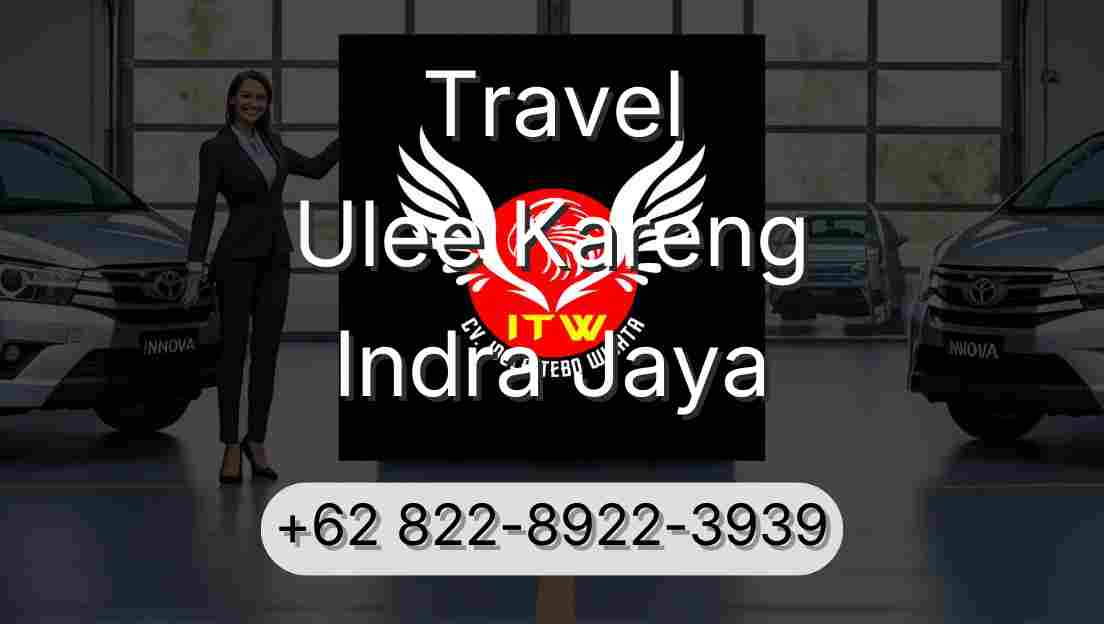 Travel Ulee Kareng Indra Jaya