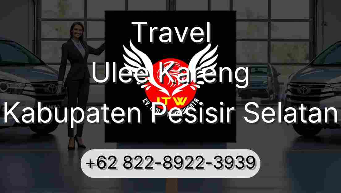 Travel Ulee Kareng Kabupaten Pesisir Selatan