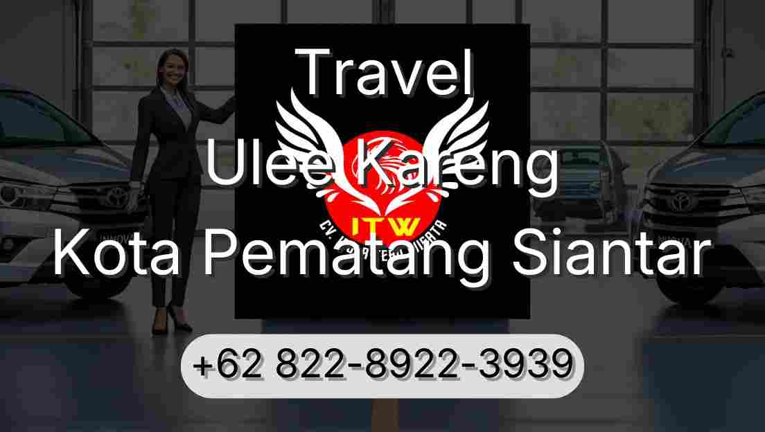 Travel Ulee Kareng Kota Pematang Siantar