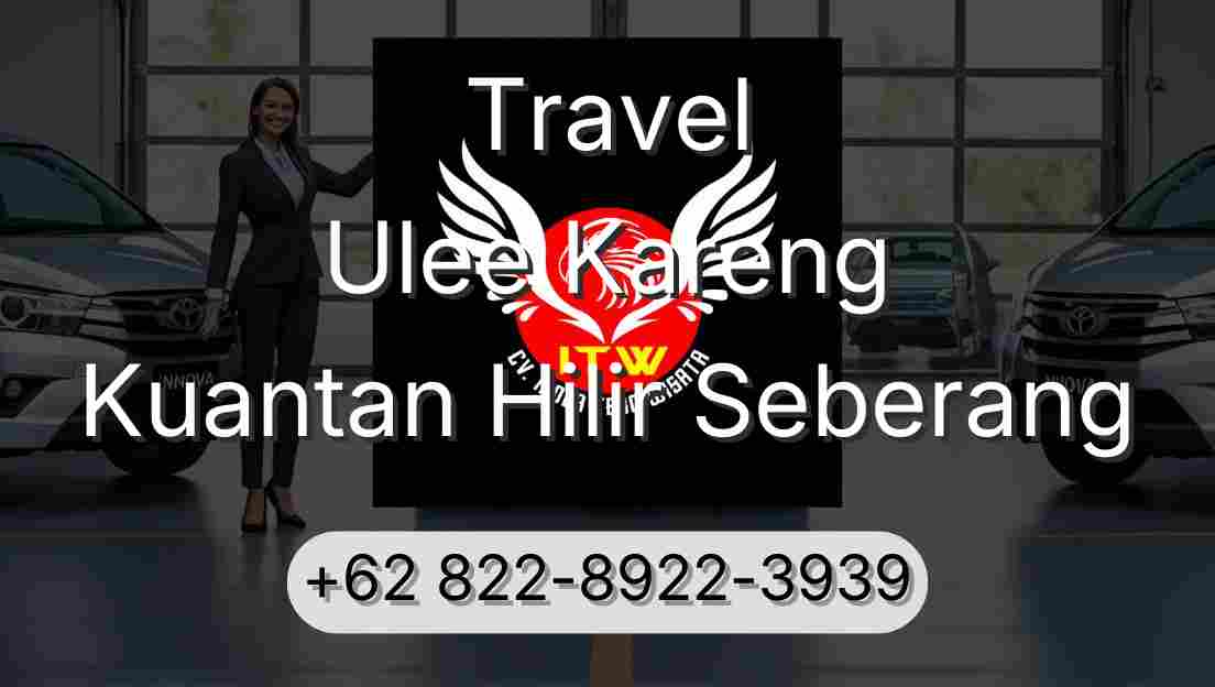 Travel Ulee Kareng Kuantan Hilir Seberang