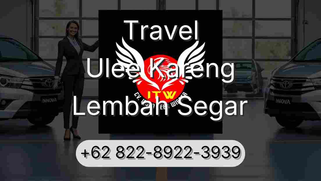 Travel Ulee Kareng Lembah Segar