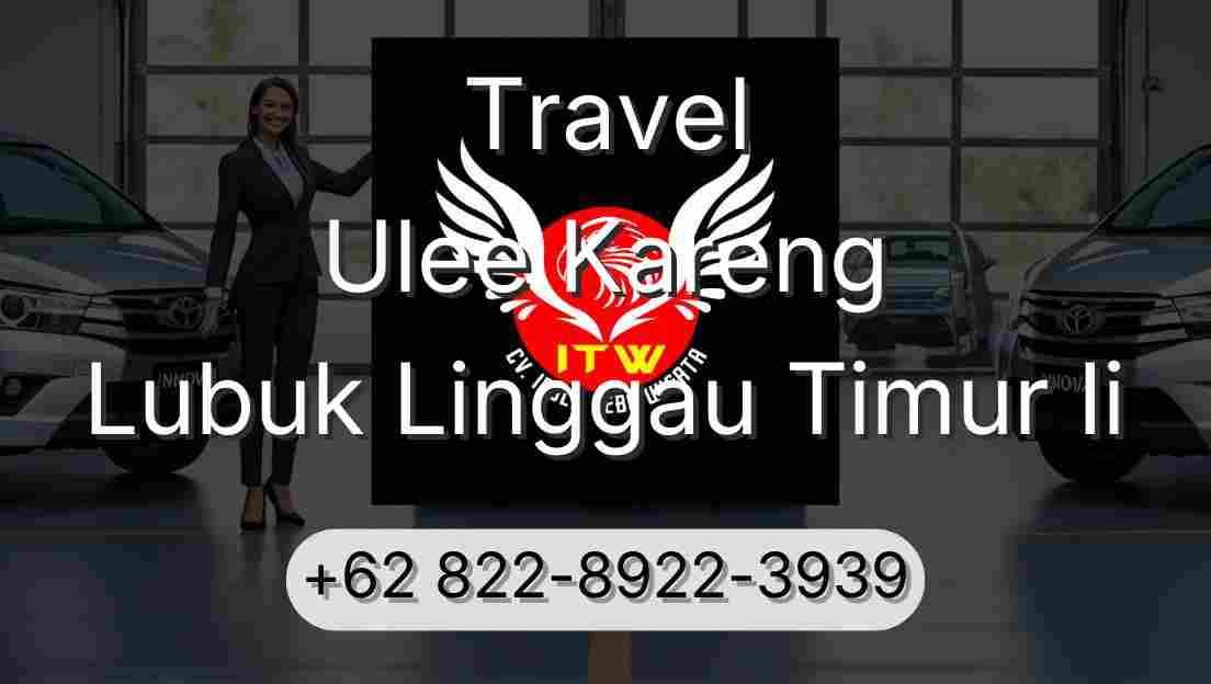 Travel Ulee Kareng Lubuk Linggau Timur Ii
