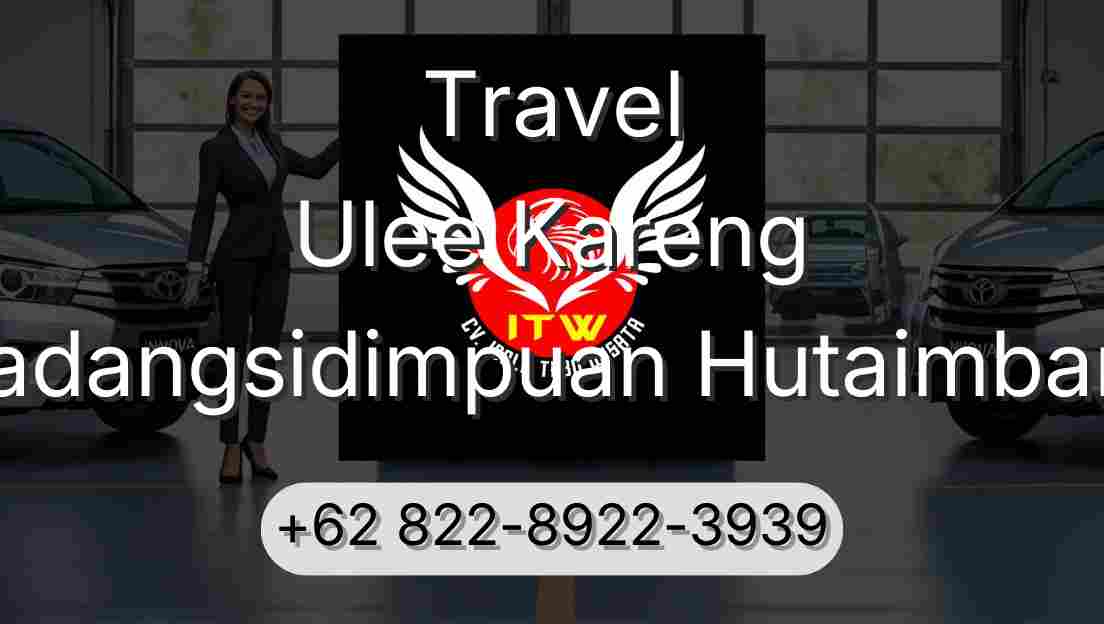 Travel Ulee Kareng Padangsidimpuan Hutaimbaru