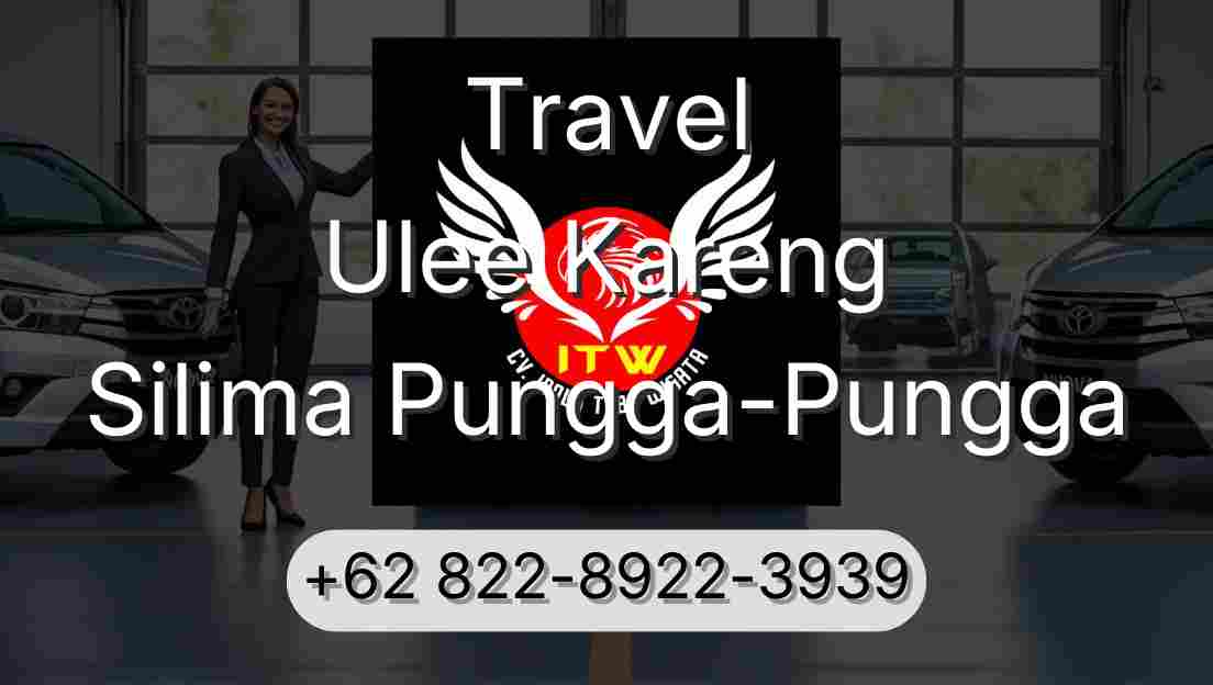 Travel Ulee Kareng Silima Pungga-Pungga