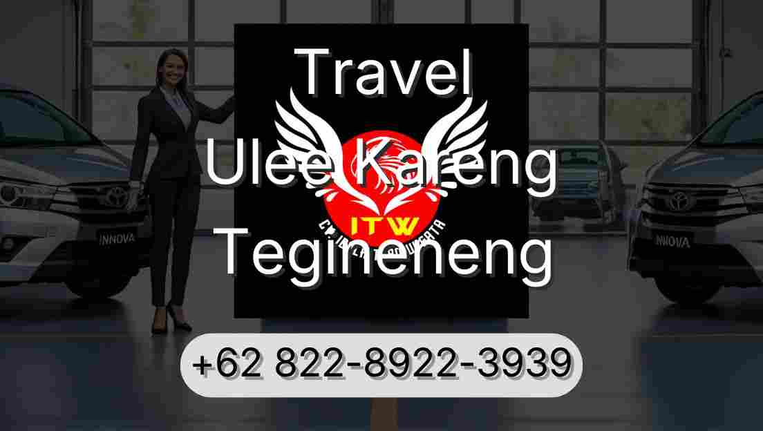 Travel Ulee Kareng Tegineneng
