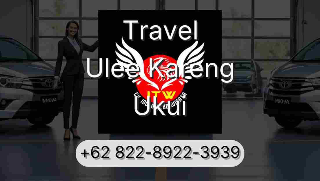 Travel Ulee Kareng Ukui