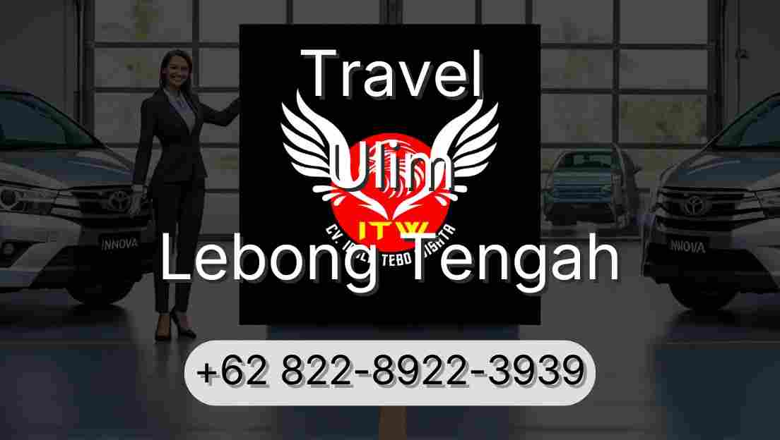 Travel Ulim Lebong Tengah