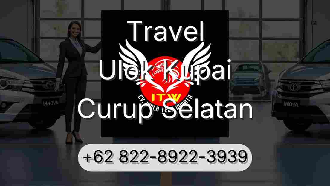 Travel Ulok Kupai Curup Selatan