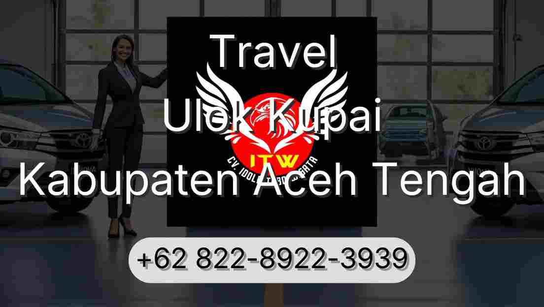 Travel Ulok Kupai Kabupaten Aceh Tengah