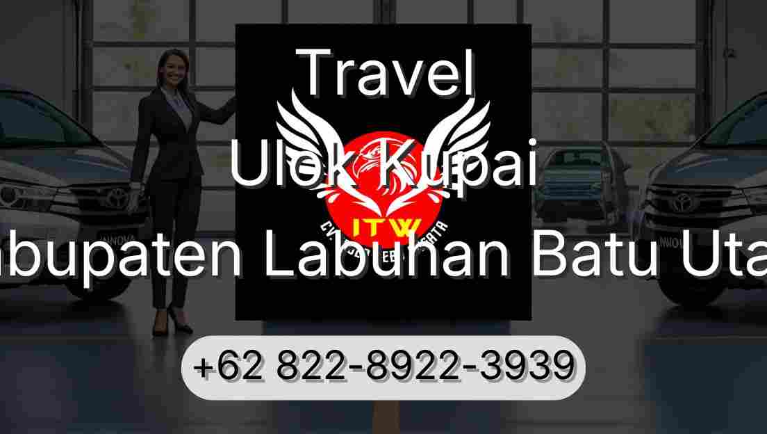 Travel Ulok Kupai Kabupaten Labuhan Batu Utara