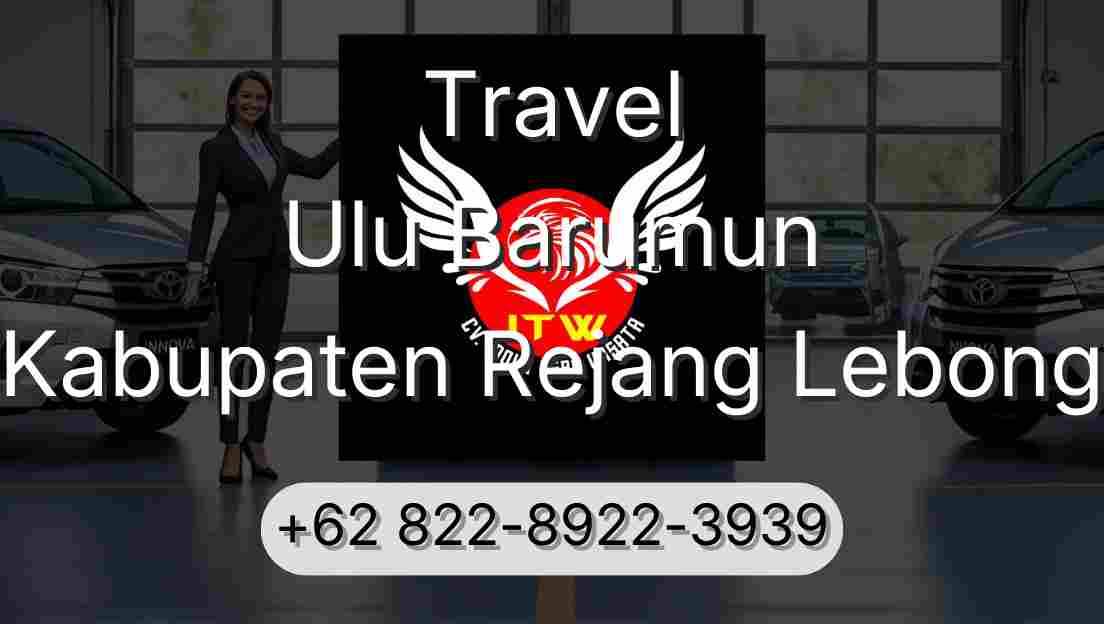 Travel Ulu Barumun Kabupaten Rejang Lebong