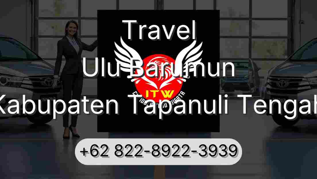 Travel Ulu Barumun Kabupaten Tapanuli Tengah