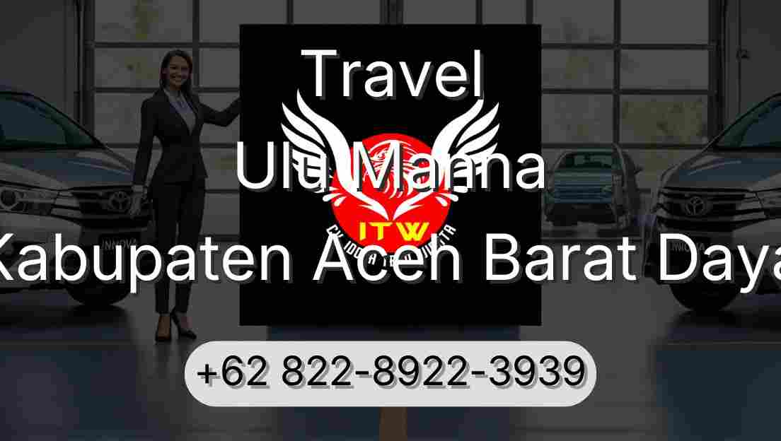 Travel Ulu Manna Kabupaten Aceh Barat Daya