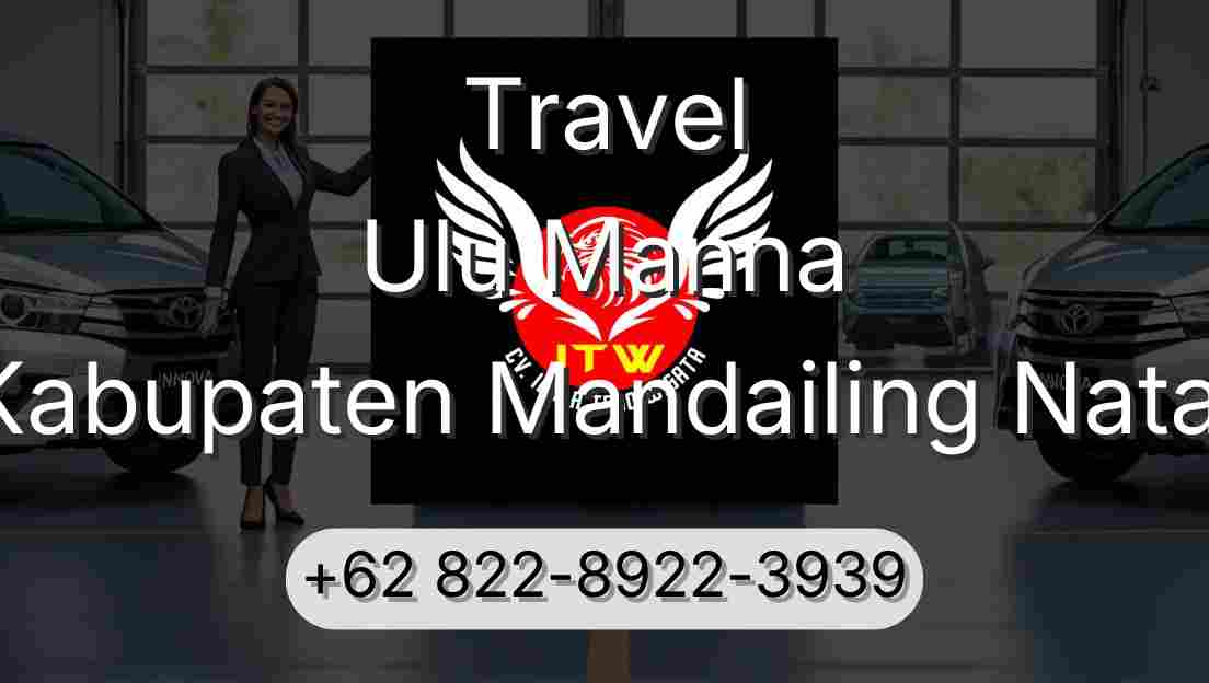 Travel Ulu Manna Kabupaten Mandailing Natal