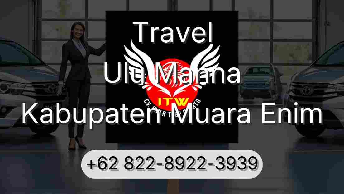 Travel Ulu Manna Kabupaten Muara Enim