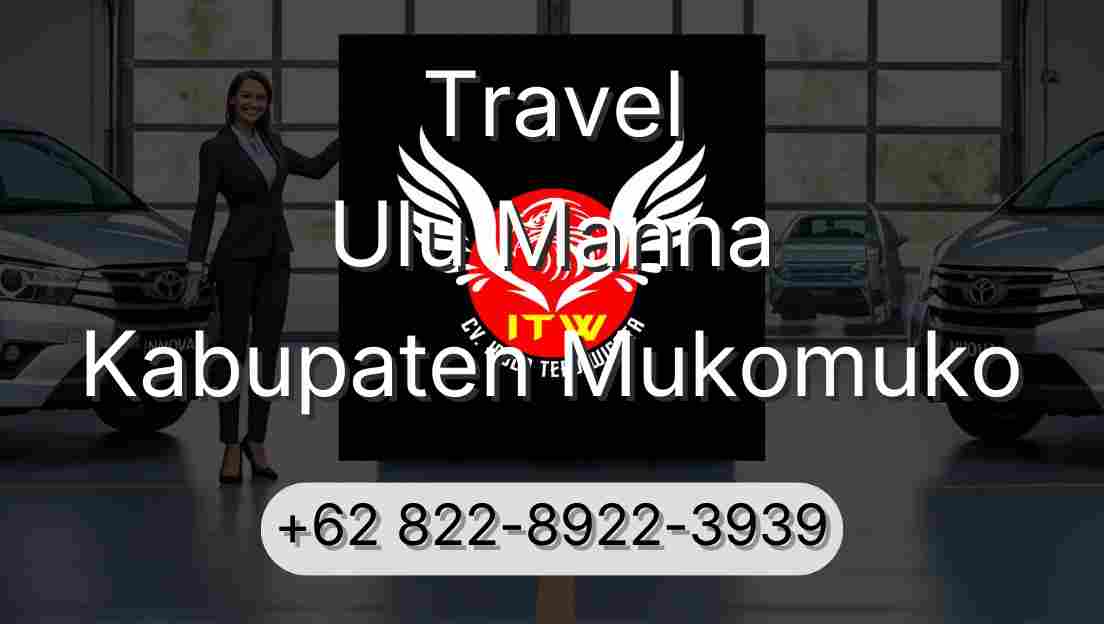 Travel Ulu Manna Kabupaten Mukomuko