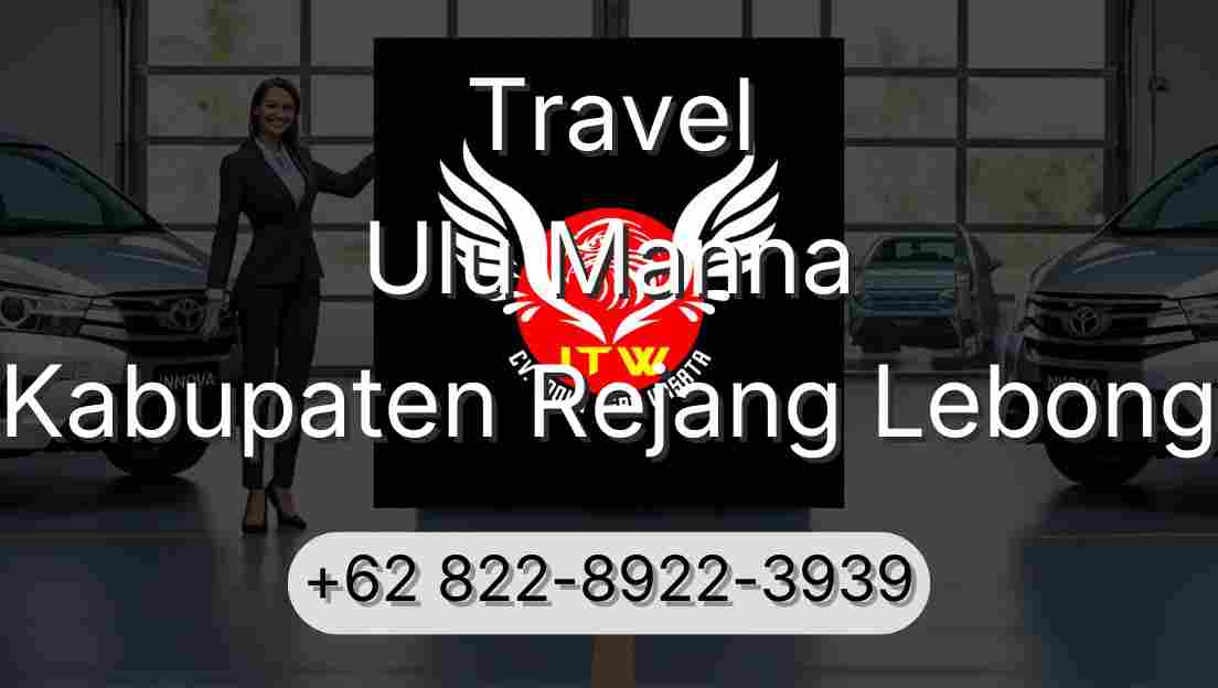 Travel Ulu Manna Kabupaten Rejang Lebong