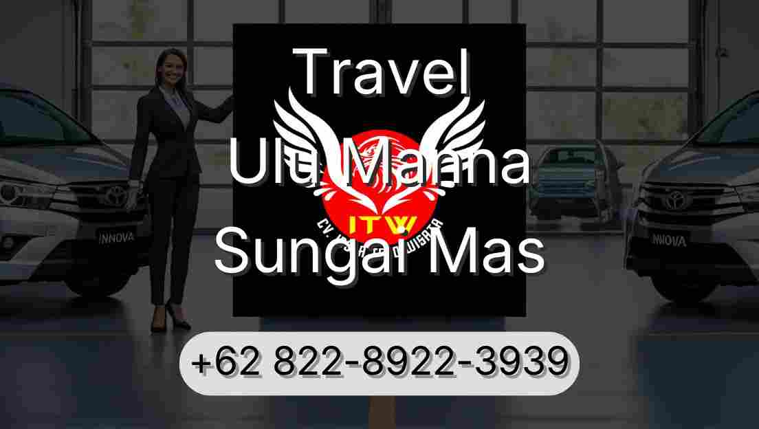 Travel Ulu Manna Sungai Mas