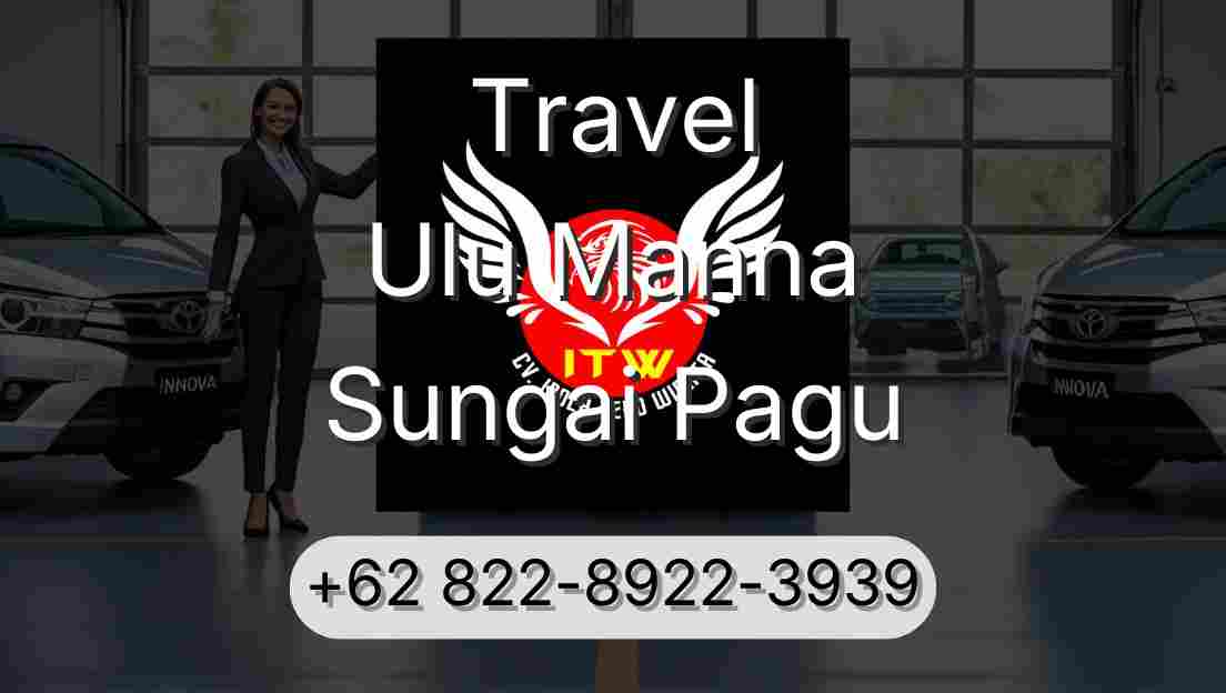 Travel Ulu Manna Sungai Pagu