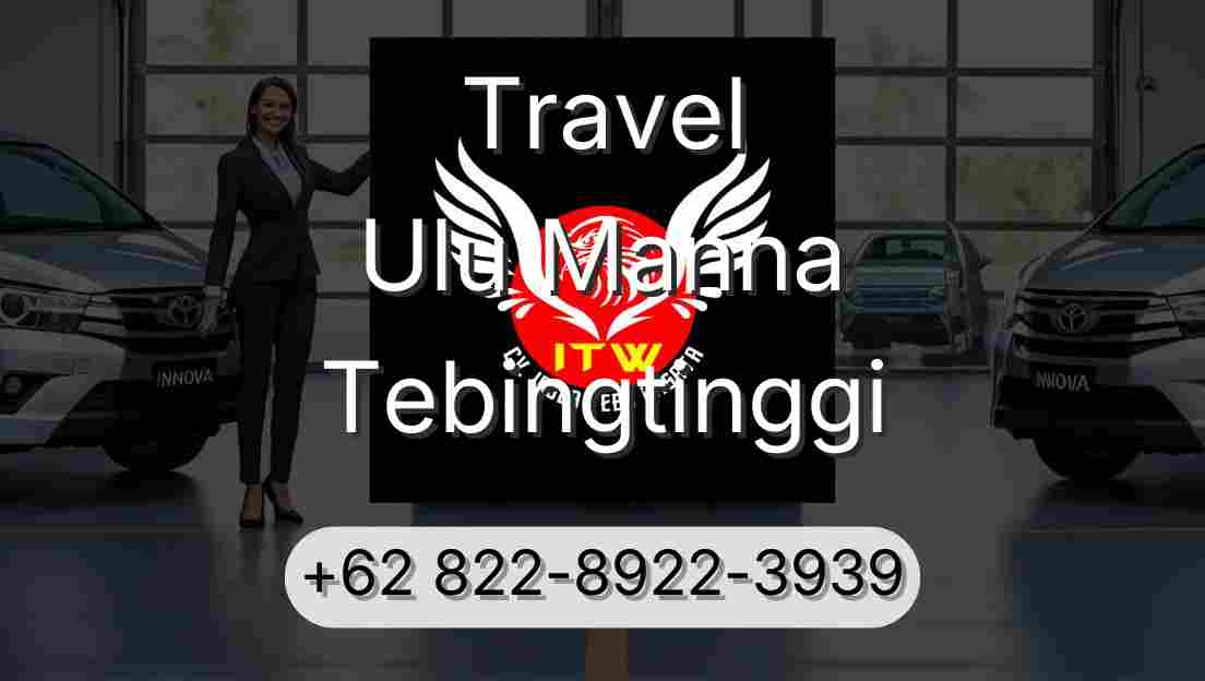 Travel Ulu Manna Tebingtinggi