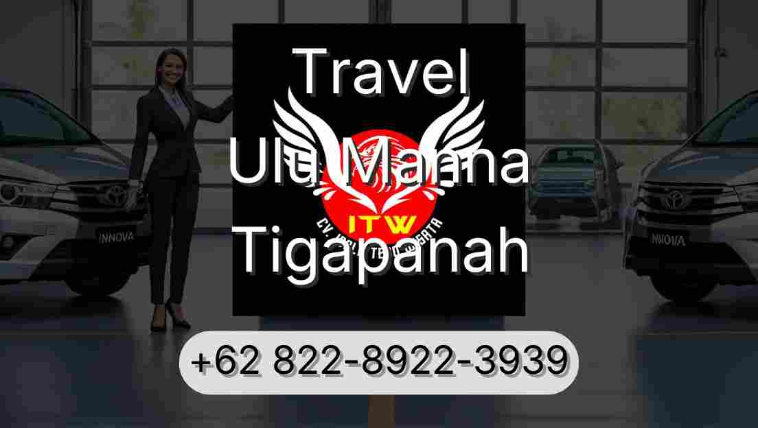 Travel Ulu Manna Tigapanah