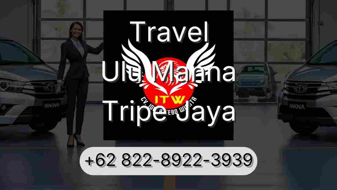 Travel Ulu Manna Tripe Jaya