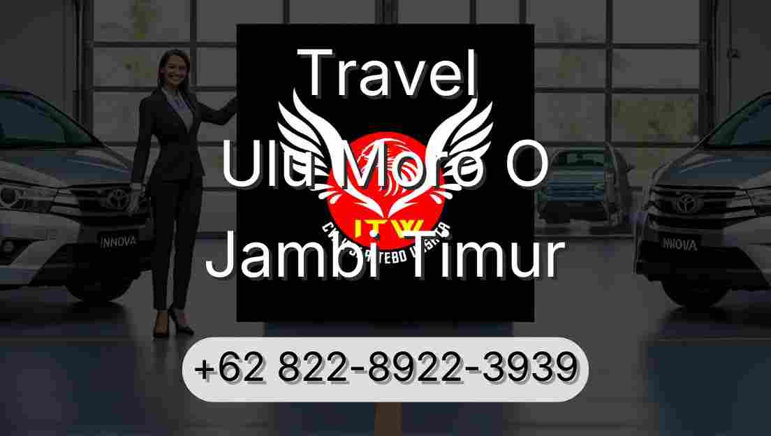 Travel Ulu Moro O Jambi Timur