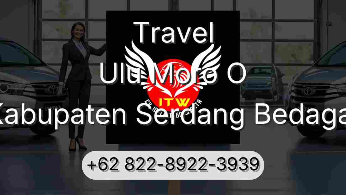 Travel Ulu Moro O Kabupaten Serdang Bedagai