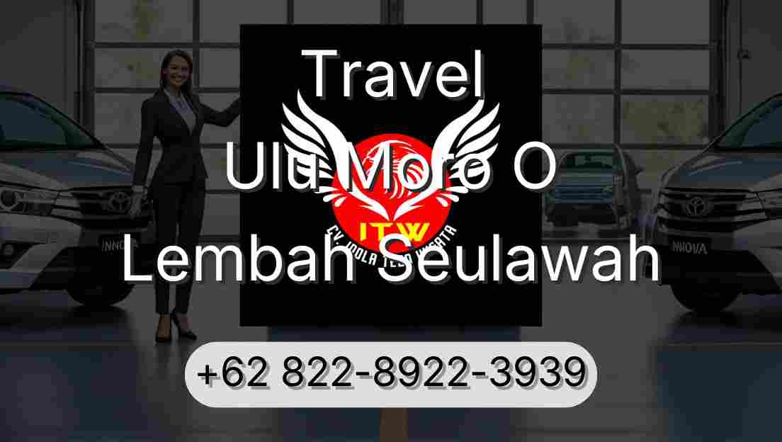 Travel Ulu Moro O Lembah Seulawah