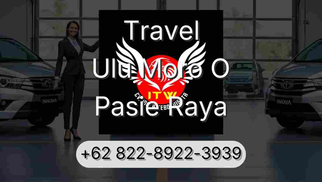 Travel Ulu Moro O Pasie Raya