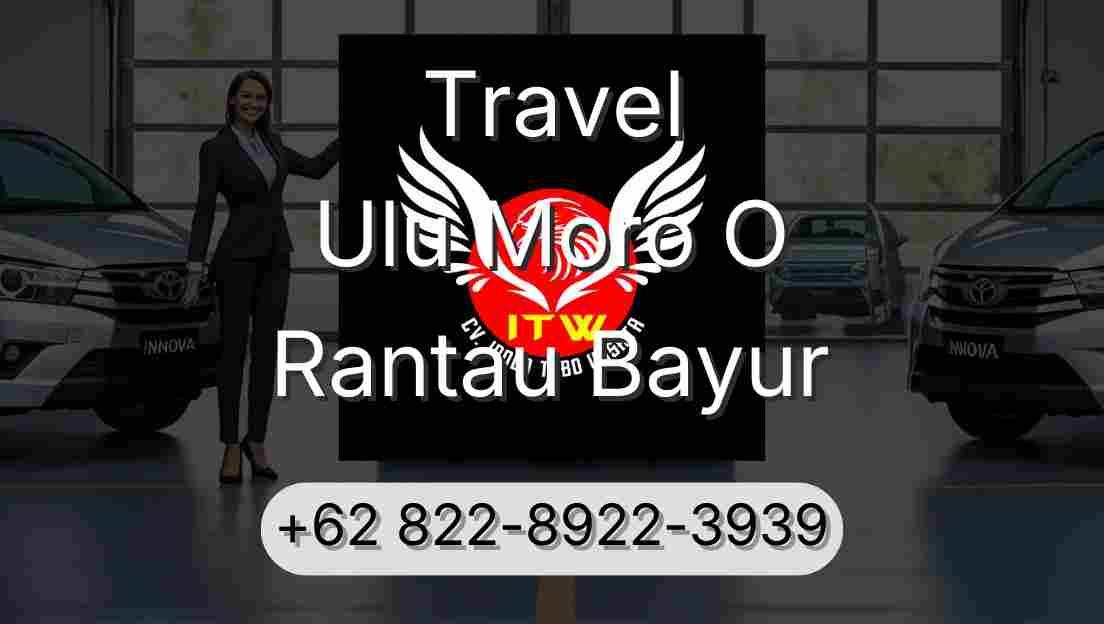 Travel Ulu Moro O Rantau Bayur