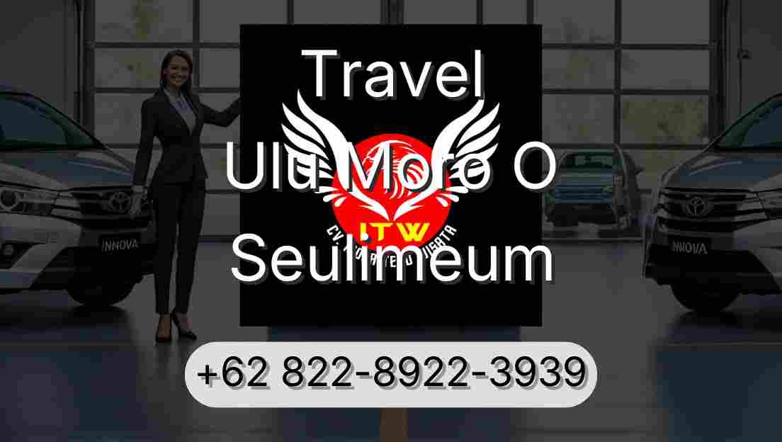 Travel Ulu Moro O Seulimeum