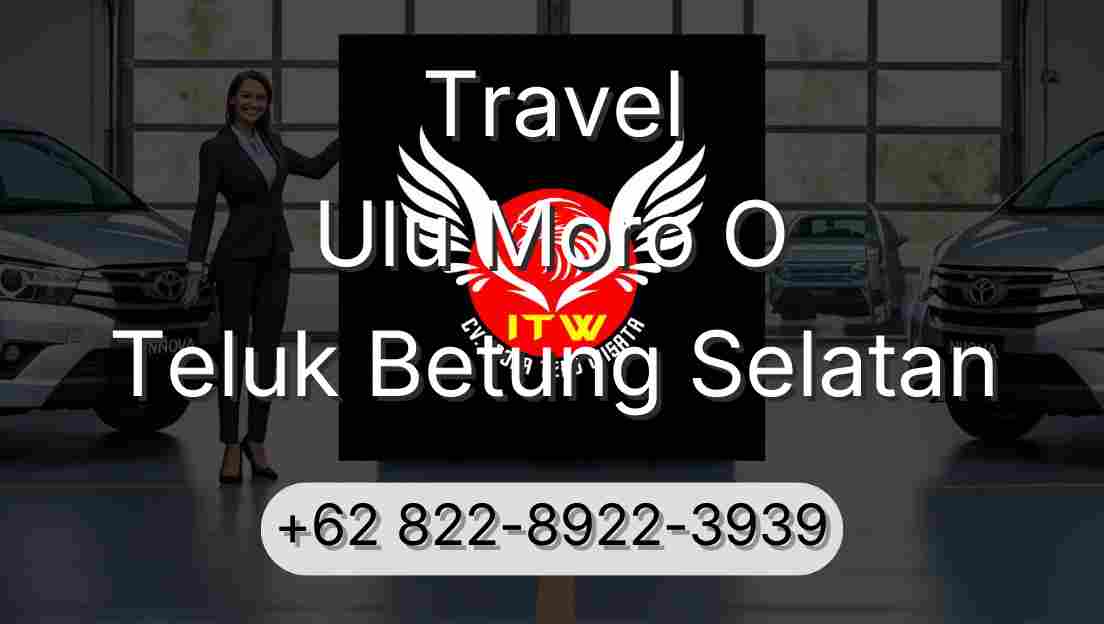 Travel Ulu Moro O Teluk Betung Selatan