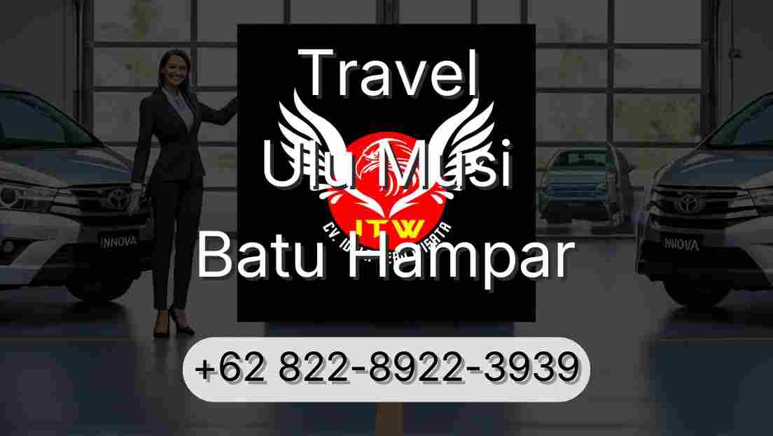 Travel Ulu Musi Batu Hampar