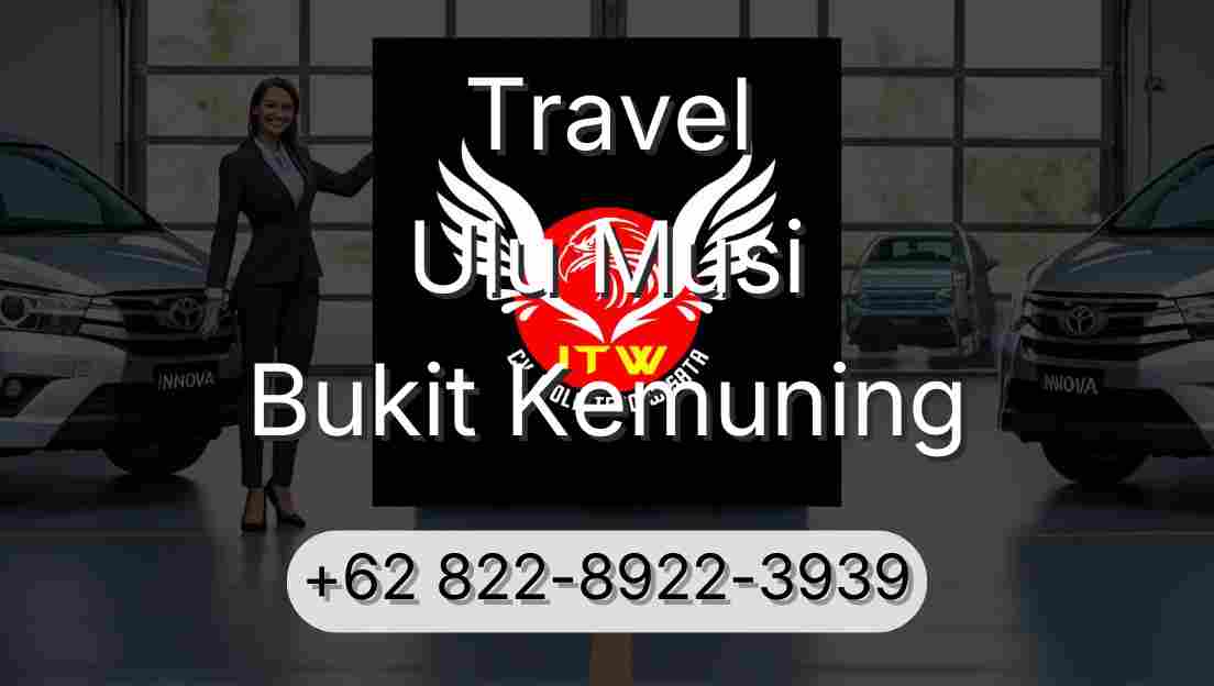 Travel Ulu Musi Bukit Kemuning