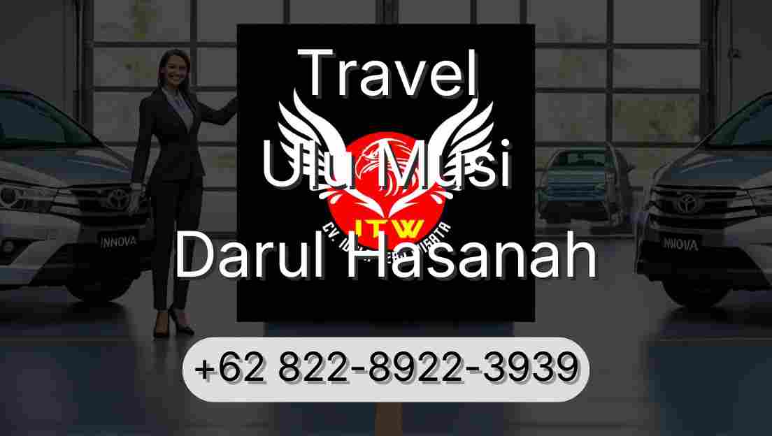 Travel Ulu Musi Darul Hasanah