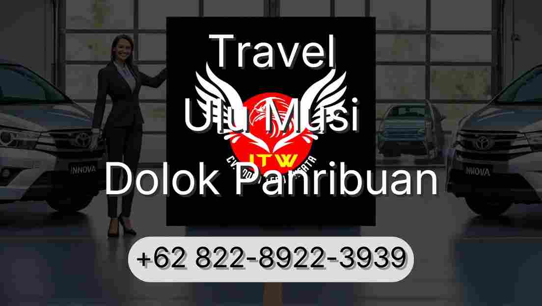 Travel Ulu Musi Dolok Panribuan